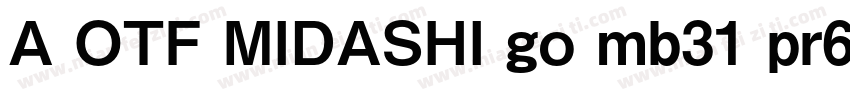 A OTF MIDASHI go mb31 pr6 mb31字体转换